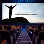 Audience in a movie theater watching a large screen display the title 'Inspirational Movies: Cinematic Journeys to Build Emotional Resilience' alongside a silhouette of a person with outstretched arms on a mountain peak, symbolizing triumph and aspiration.